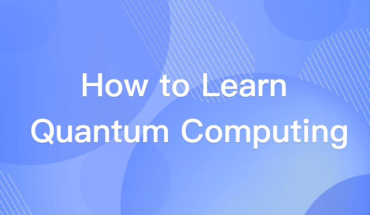 How to Learn Quantum Computing — A Practical Beginner's Guide