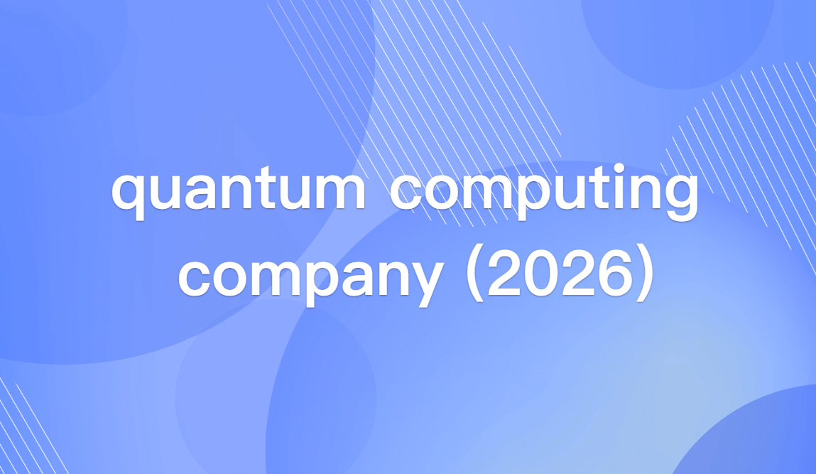 Top Quantum Computing Companies to Watch in 2026: A Strategic Guide
