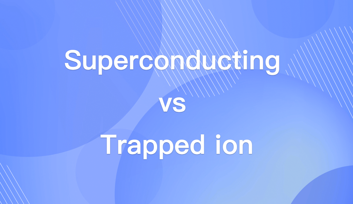 Superconducting vs Trapped Ion: Which Quantum Architecture Fits You?